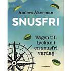 Snusfri Vägen Till Lyckan I En Vardag