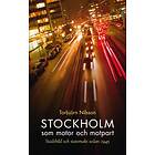 Stockholm Som Motor Och Motpart Stadsbild Stadsmakt Sedan 1945