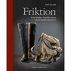 Friktion Ernst Manker, Nordiska Museet Och Det Samiska Kulturarvet