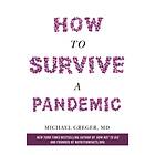 How To Survive A Pandemic