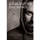 Kärlekens Omtanke En Mans Väg Till Att Bli Hel