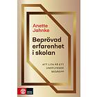 Beprövad Erfarenhet I Skolan Att Lita På Ett Undflyende Begrepp