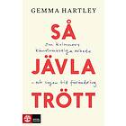 Så Jävla Trött