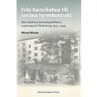 Från Barnrikehus Till Sociala Hyreskontrakt Den Selektiva Bostadspol