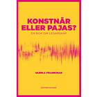 Konstnär Eller Pajas? En Bok Om Ledarskap