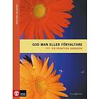 God Man Eller Förvaltare En Praktisk Handbok