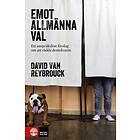 Emot Allmänna Val Ett Anspråkslöst Förslag Om Att Rädda Demokratin