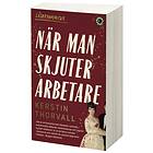 När Man Skjuter Arbetare