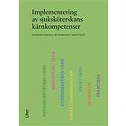 Implementering Av Sjuksköterskans Kärnkompetenser