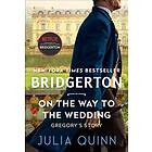 Bridgerton On The Way To Wedding [tv Tie-in]