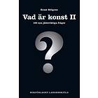 Vad Är Konst. 2, 100 Nya Jätteviktiga Frågor