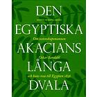 Den Egyptiska Akacians Långa Dvala Om Vetenskapsmannen Oskar Sandahl