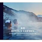 Heligt Vatten En Guide Till Japans Heta Källor