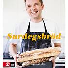 Surdegsbröd Recept Och Tips Från En Hemmabagare