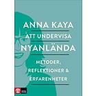 Att Undervisa Nyanlända Metoder, Reflektioner Och Erfarenheter