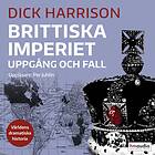 Brittiska Imperiet Uppgång Och Fall