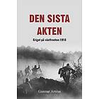Den Sista Akten Kriget På Västfronten 1918