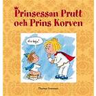 Prinsessan Prutt Och Prins Korven