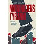 Marknadens Tyranni Och Demokratins Räddning