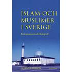 Islam Och Muslimer I Sverige En Kommenterad Bibliografi