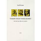 Vision Och Verklighet En Bok Om Martin Luther