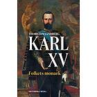 Karl Xv- Folkets Monark