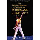 rhapsody Freddie: Bohemian The Definitive Biography Of Freddie Mercury