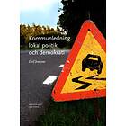 Kommunledning, Lokal Politik Och Demokrati