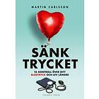 Sänk Trycket Förebygg Högt Blodtryck Och Lev Längre