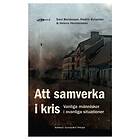 Att Samverka I Kris Vanliga Människor Ovanliga Situationer