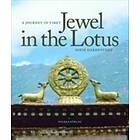 Jewel In The Lotus A Journey Tibet