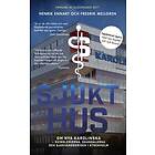 Sjukt Hus Om Nya Karolinska Svindlerierna, Skandalerna Och Sjukvårds