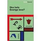 Ska Hela Sverige Leva?