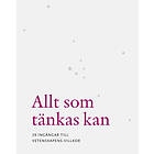 Allt Som Tänkas Kan 29 Ingångar Till Vetenskapens Villkor