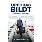 Uppdrag Bildt En Svensk Historia