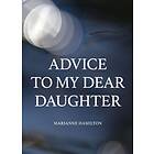 Advice To My Dear Daughter