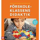 Förskoleklassens Didaktik Möjligheter Och Utmaningar (2-a Utgåvan)