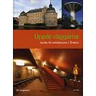 Uppåt Väggarna Guide Till Arkitekturen I Örebro