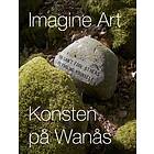 Imagine Art Konsten På Wanås