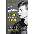 We Could Be Bowie And His Heroes