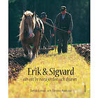 Erik Och Sigvard Om Ett Liv Nära Jorden Djuren