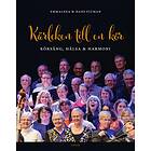 Kärleken Till En Kör Körsång, Hälsa Och Harmoni