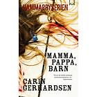 Mamma, Pappa, Barn