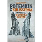 Potemkin & Kulisserna Och Andra Historiska Bluffar