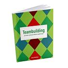 Teambuilding 40 Enkla Recept På Effektiva Lagövningar