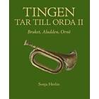 Tingen Tar Till Orda Ii Bruket, Aludden, Ornö