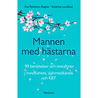 Mannen Med Hästarna 99 Berättelser Och Metaforer I Mindfulness, Själ