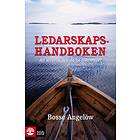 Ledarskapshandboken Att Utveckla Och Stärka Ledarskapet