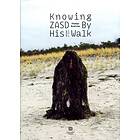 Knowing Zasd By His Walk Vol I-iii / The House Of Thomas Bratzke
