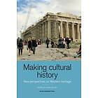 Making Cultural History New Perspectives On Western Heritage